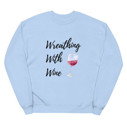 Wreathing With Wine Unisex fleece sweatshirt