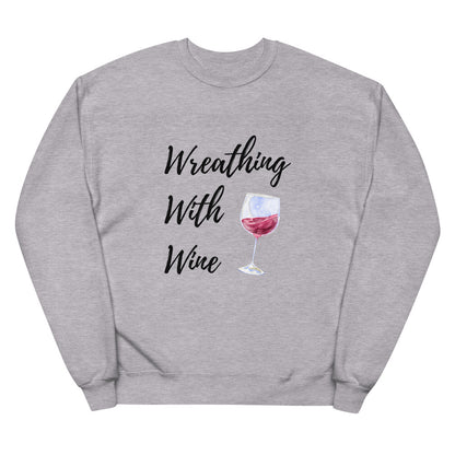 Wreathing With Wine Unisex fleece sweatshirt