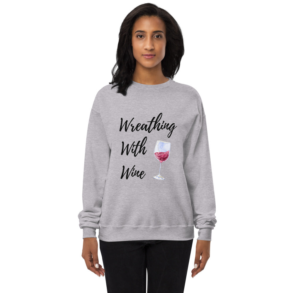 Wreathing With Wine Unisex fleece sweatshirt