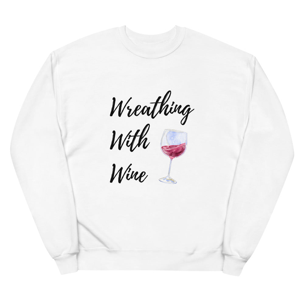 Wreathing With Wine Unisex fleece sweatshirt