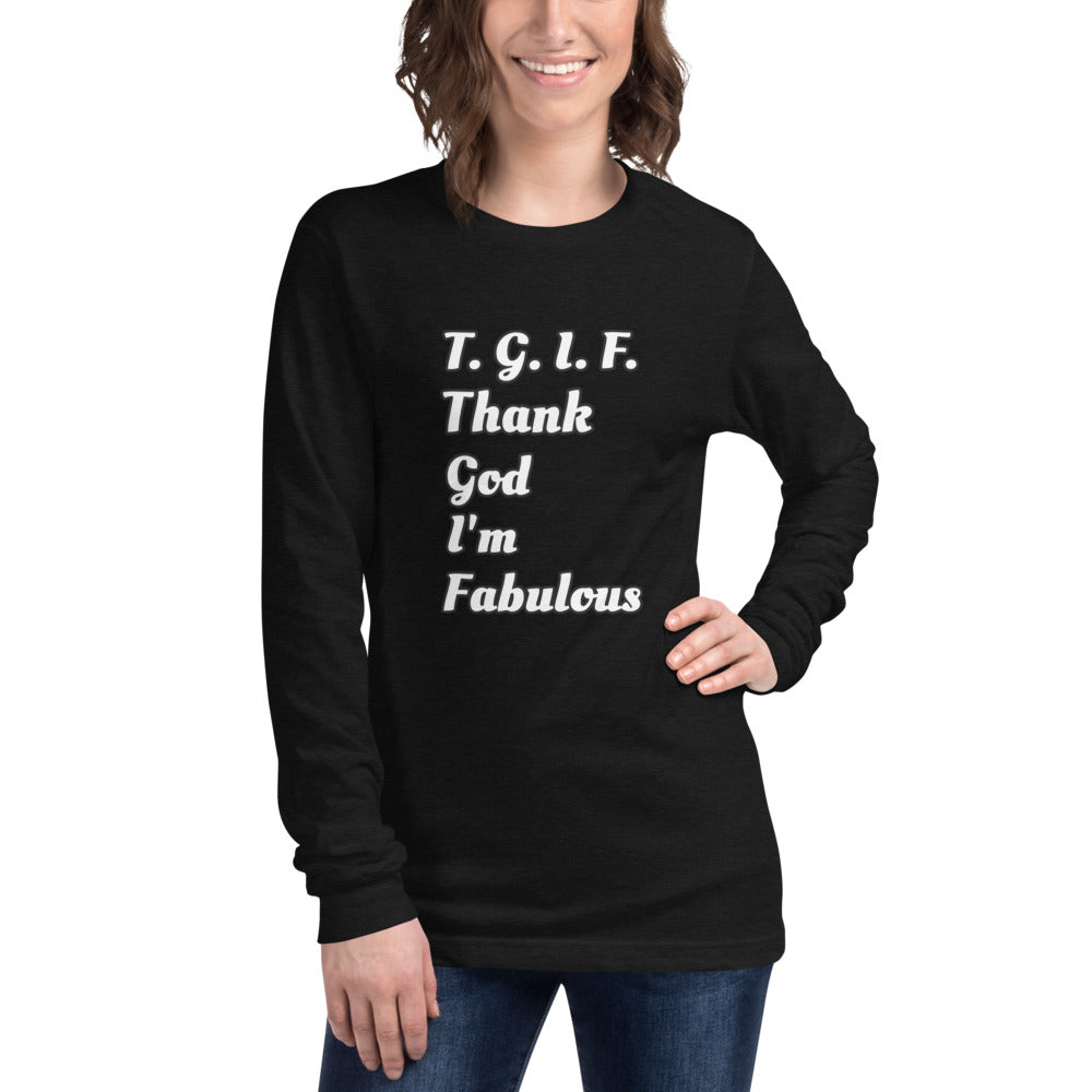 Thank God I'm Fabulous Long Sleeve Unisex Tee