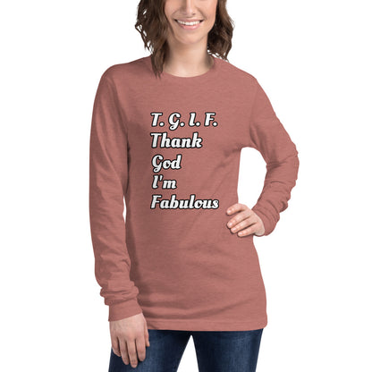 Thank God I'm Fabulous Long Sleeve Unisex Tee